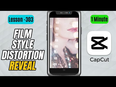 How to Create a Film Distortion Reveal Animation in CapCut Mobile - Lesson 303 CapCut Tutorial