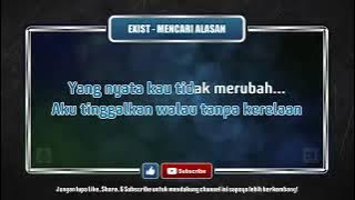 Exit karaoke Mencari alasan lirik hd