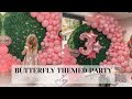 DIY BUTTERFLY THEME 3RD BIRTHDAY PARTY PREP | BALLOON ARCH, DECORATE, & CAKE | PETITE SIDE OF STYLE