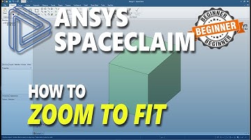Ansys Spaceclaim How To Zoom To Fit