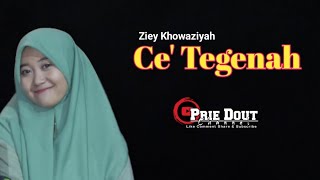 Ce' Tegenah - Ziey Khowaziyah || Sharmila Versi Madura [Prie Dout Musik]