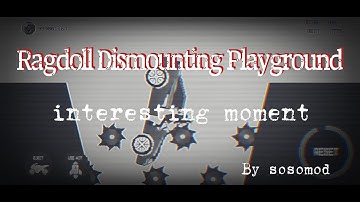 Ragdoll Dismounting Playground interesting moment #1