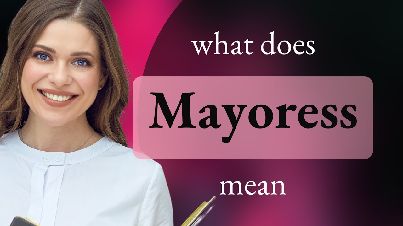 Mayoress • what is MAYORESS definition