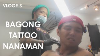 VLOG# 3 BAGONG TATTOO, DALDALAN, BASKETBALL