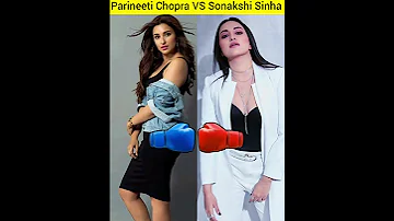 Parineeti Chopra VS Sonakshi Sinha Comparison #shorts