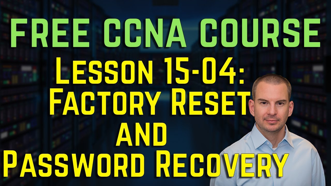 Бесплатный курс CCNA 200-301 15-04: Сброс к заводским настройкам и восстановление пароля
