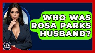 Who Was Rosa Parks Husband? - Your Civil Rights Guide Content