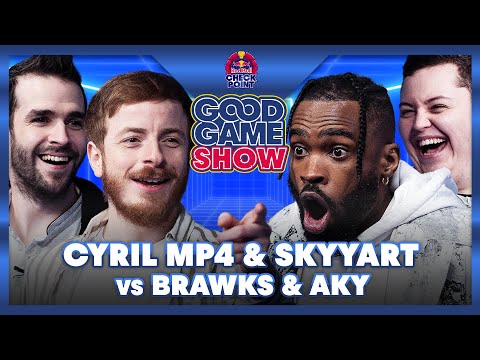 Cyril Mp4 & Skyyart vs Brawks & Akytio - Good Game Show