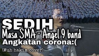 MASA SMA - Angel 9 band || Cover Muh Hakim (SMK Negri 1 Gowa)