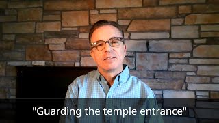 Guarding the temple entrance - Sunday Morning 03-21-2021 - Tom Loud