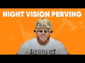 Night Vision Perving | James Haskell