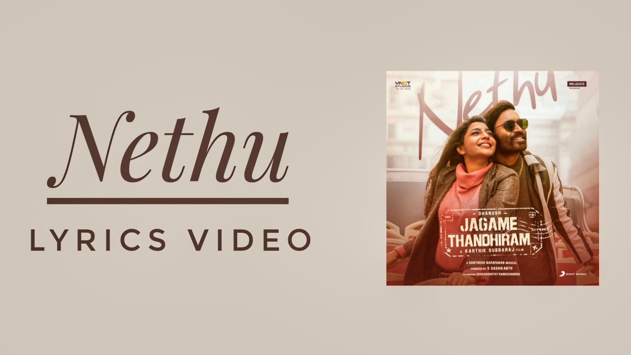 Nethu Ora kannil song Lyrics  Jagame Thandhiram  Dhanush  Karthik subbaraj  Santhosh Narayanan