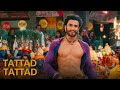 Tattad Tattad (Ramji Ki Chaal) Full Video Song | Goliyon Ki Rasleela Ram-leela | Ranveer Singh