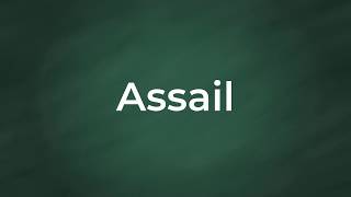 Assail Definition Pronunciation Examples Synonyms