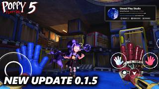 Poppy Playtime Chapter 5 Mobile Fangame - New Update 0.1.5
