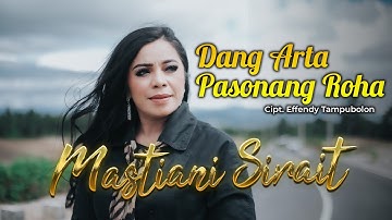 DANG ARTA PASONANG ROHA - Mastiani SIrait  Cipt. Effendy Tampubolon  ( Lagu Batak Terbaru 2022 )