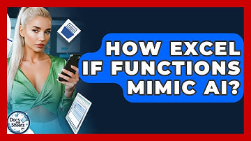 How Excel IF Functions Mimic AI? - Docs and Sheets Pro
