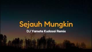 DJ Sejauh Mungkin Slow Beat - Remix 2022