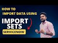 Servicenow how to import data using import set