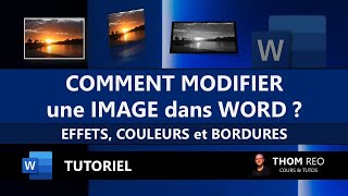 MODIFIER une IMAGE dans WORD : taille, couleur, cadre, effets... (Tutoriel simple)