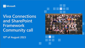 Viva Connections and SharePoint Framework community call 10th of August 2023