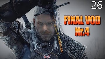 The Witcher 3: Wild Hunt Part 26 - Final VOD Nr.4 (Final Episode)
