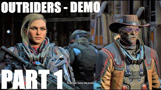 Outriders - Demo Walkthrough Gameplay Part 1 - NO COMMENTARY