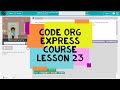 Code org express course lesson 23 text and prompts  course f lesson 7  codeorg lesson 23