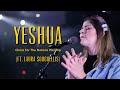 Yeshua | Christ For The Nations Worship (ft. Laura Souguellis)