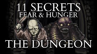 11 Secrets of The Dungeons Of Fear & Hunger!