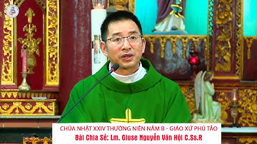 Bài Chia Sẻ Lm: Giuse Nguyễn Văn Hội C.Ss.R - Thánh Lễ Chúa Nhật XXIV Thường Niên Năm B