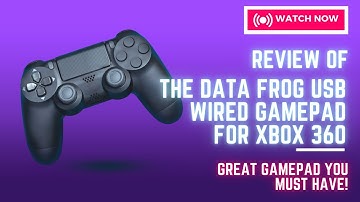 Review of the DATA FROG USB Wired Gamepad for Xbox 360 – Great Gamepad You Must Have!