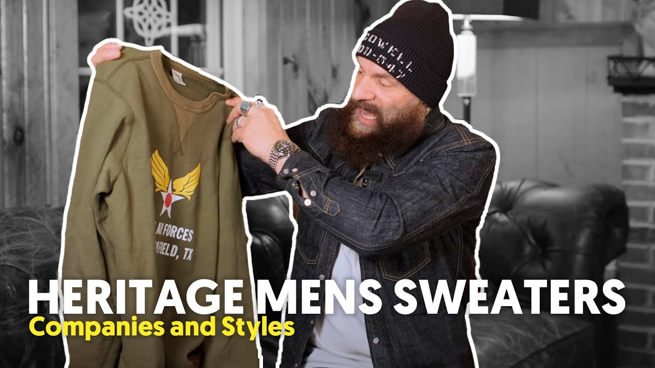 The Best Heritage Mens Sweater Companies and Styles YouTube