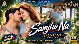 Samjho Na - THE VVAAN | Sidharth & Tamannaah | Jubin Nautiyal, Tanishk B, |@TheBrothersStudio24