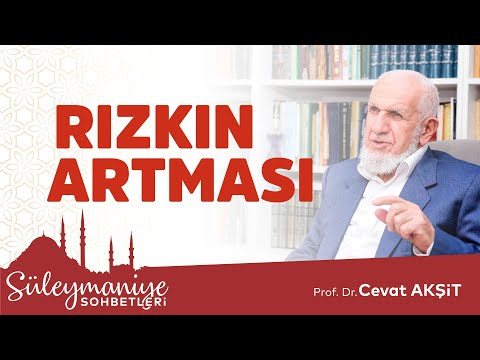 Rızkın Artması - Prof. Dr. Cevat Akşit Hocaefendi