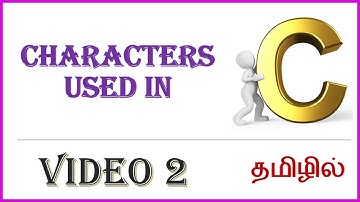 Characters used in C | Characterset | Characters used in C in Tamil | C Programming |  C Video2