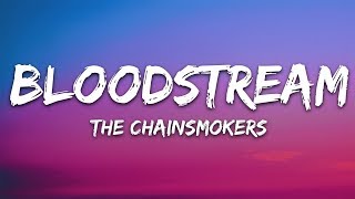 The Chainsmokers - Bloodstream (Lyrics)