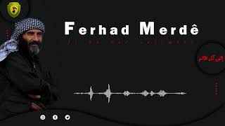 Ferhad Merdê - ji bo her zalimeki  فرهاد مردي - إلى كل ضالم Resimi