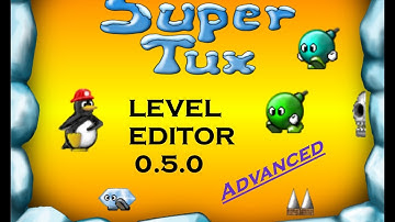 Supertux 0.5.1 LEVEL EDITOR ADVANCE _Part 01   ** W2  Level (02)