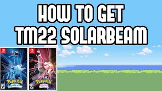 How to Get TM22 Solarbeam in Pokemon Brilliant Diamond & Shining Pearl