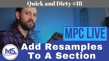 MPC LIVE Adding Resampled sounds to 