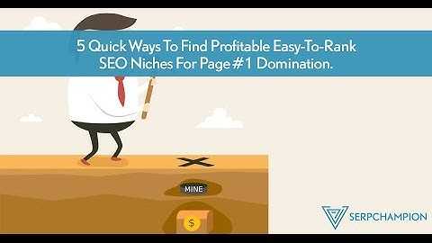 5 Quick Ways To Find Profitable Easy-To-Rank SEO Niches For Page #1 Domination