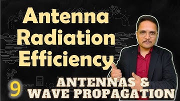 Antenna Radiation Efficiency (Basics, Definition, Calculation & Examples) Explained
