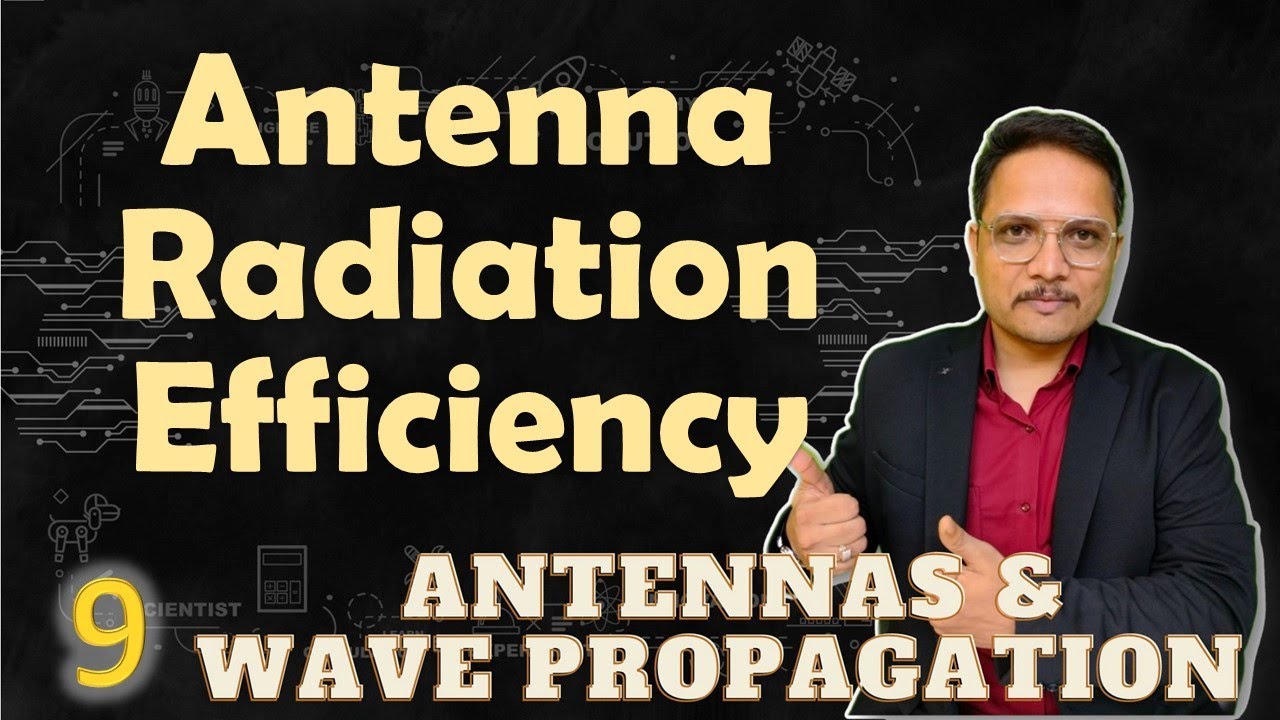 Antenna Radiation Efficiency (Basics, Definition, Calculation & Examples) Explained