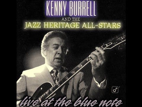 Kenny Burrell and The Jazz Heritage All-Stars - Tones for Joan's Bones