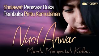 Sholawat Penawar Duka dan Pembawa Kemudahan - Sholawat Merdu 'Nuril Anwar' Full 1 Jam || El Ghoniy