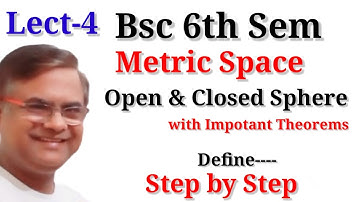 METRIC SPACE, Open and Closed Sphere Set in Metric space | Bsc 6th Sem Metric Space