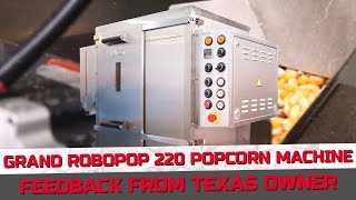Grand Robopop 220 Popcorn Machine Feedback from Texas