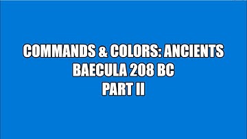 C&C:Ancients: Baecula 208 BC (PART 2 OF 3)