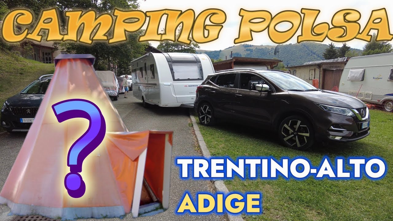CAMPING POLSA-🏔️TRENTINO-TOUR COMPLETO!